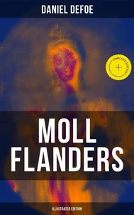 Moll Flanders (Illustrated Edition)