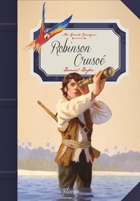 Daniel Defoe et Olivier Desvaux - Robinson Crusoé.
