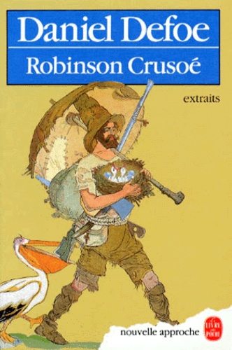 Robinson Crusoé Extraits De Daniel Defoe Poche Livre Decitre