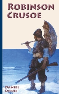 Daniel Defoe - Robinson Crusoe - Neu bearbeitete deutsche Ausgabe.