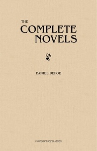 Daniel Defoe - The Complete Novels.