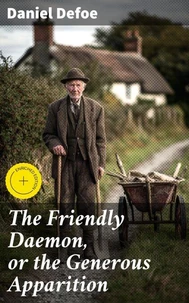 The Friendly Daemon, or the Generous Apparition
