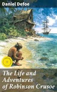 The Life and Adventures of Robinson Crusoe