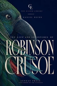 The Life and Adventures of Robinson Crusoe