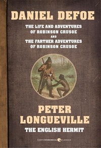 Daniel Defoe et Peter Longueville - The Ultimate Robinson Crusoe Bundle.