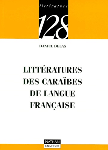 Daniel Delas - Littératures des Caraïbes de langue française.