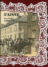 Daniel Delattre - L'Aisne, les 816 communes.