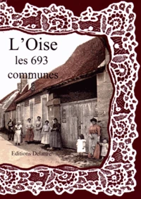 L'Oise, les 693 communes
