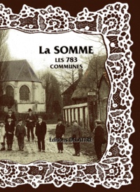 Daniel Delattre - La Somme, les 783 communes.