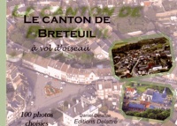 Daniel Delattre - Le canton de Breteuil à vol d'oiseau.