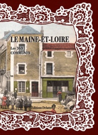 Daniel Delattre - Le Maine et Loire, les 363 communes.