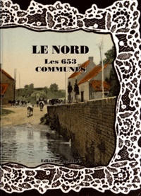 Daniel Delattre - Le Nord, les 653 communes.