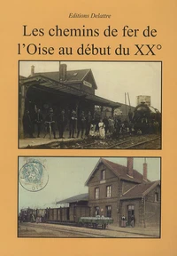 Les chemins de fer de l'Oise au début du XXe