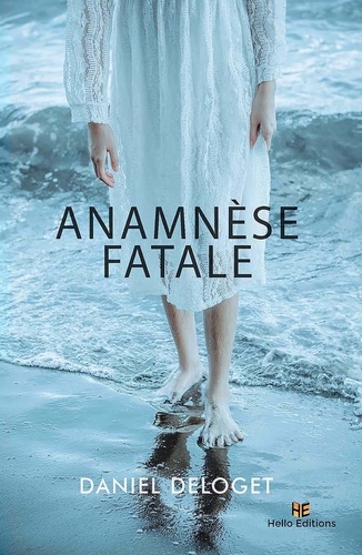 Daniel Deloget - Anamnèse fatale.