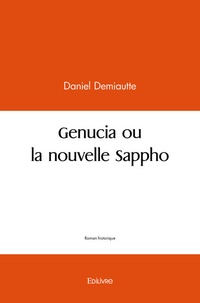 Daniel Demiautte - Genucia ou la nouvelle Sappho.