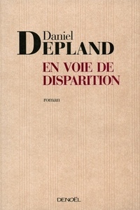 Daniel Depland - En voie de disparition.