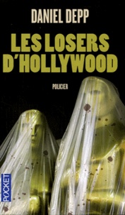 Daniel Depp - Les losers d'Hollywood.