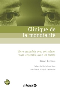 Daniel Dérivois - Clinique de la mondialité - Vivre ensemble avec soi-même vivre ensemble avec les autres.