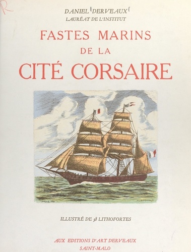Fastes marins de la cité corsaire. Illustré de 38 lithofortes