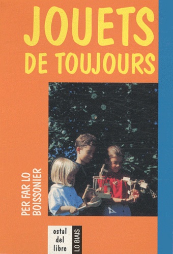Daniel Descomps - Jouets de toujours - Edition bilingue français-occitan.
