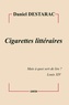 Daniel Destarac - Cigarettes littéraires.