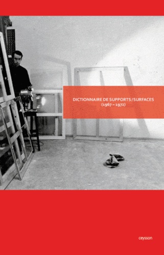 Daniel Dezeuze - Dictionnaire de supports/surfaces (1967-1972).