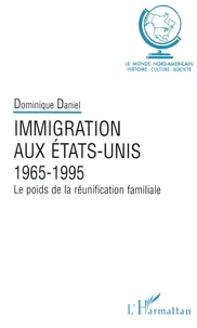 L'immigration aux Etats-Unis, 1965-1995