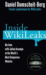 Daniel Domscheit-Berg - Inside WikiLeaks - My Time with Julian Assange at the World's Most Dangerous Website.