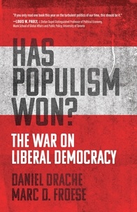 Daniel Drache et Marc D. Froese - Has Populism Won? - The War on Liberal Democracy.