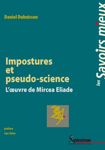 Impostures et pseudo-science. L'oeuvre de Mircea Eliade