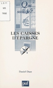 Daniel Duet et Charles Milhaud - Les Caisses d'épargne.