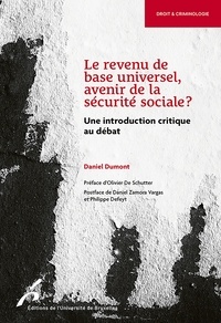 Daniel Dumont - Le revenu de base universel, avenir de la sécurité sociale ? - Une introduction critique au débat.