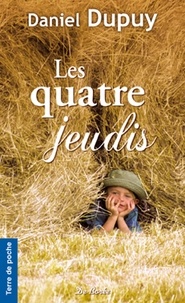 Livres pdf torrents téléchargement gratuit Les Quatre Jeudis (Litterature Francaise)  par Daniel Dupuy 9782812901843