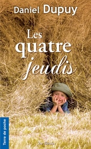 Télécharger des livres gratuits en ligne torrent Les Quatre Jeudis (Litterature Francaise) par Daniel Dupuy DJVU MOBI PDB