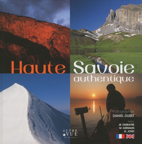 Daniel Duret - Haute-Savoie authentique - Edition bilingue français-anglais.