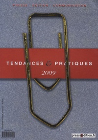 Daniel Dussausaye et Dominique Dussausaye - Tendances & pratiques 2009 - Presse, édition, communication.