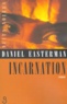 Daniel Easterman - Incarnation.