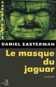 Daniel Easterman - Le Masque Du Jaguar.