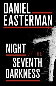 Daniel Easterman - Night of the Seventh Darkness.