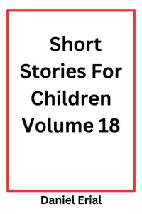 Short Stories For Children Volume 18