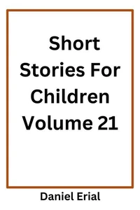 Short Stories For Children Volume 21