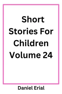 Short Stories For Children Volume 24