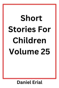 Short Stories For Children Volume 25