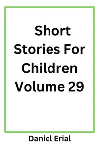 Short Stories For Children Volume 29