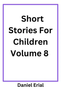 Short Stories For Children Volume 8
