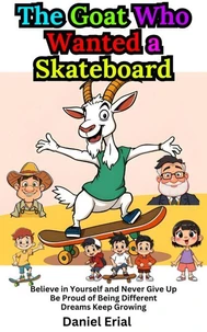 The Goat Who Wanted a Skateboard