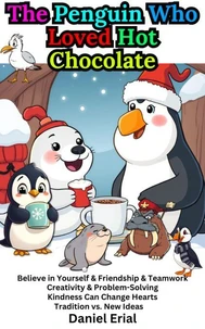 The Penguin Who Loved Hot Chocolate
