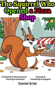 The Squirrel Who Opened a Pizza Shop