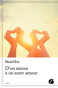 Daniel Ero - D'un amour à un autre amour.