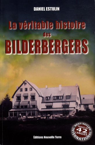 Daniel Estulin - La Véritable Histoire des Bilderbergers.